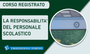 corso la responsabilità del personale scolastico euroedizioni