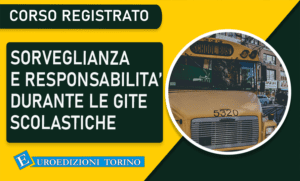 sorveglianza e responsabilità durante le gite scolastiche