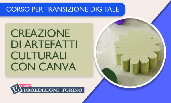 Creazione di artefatti culturali con Canva - Un laboratorio interattivo per docenti